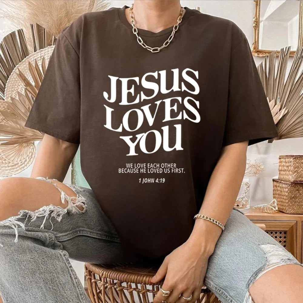 Jesus Loves You Women's T-Shirt- 1 John 4:19