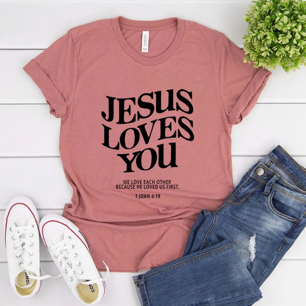 Jesus Loves You Women's T-Shirt- 1 John 4:19