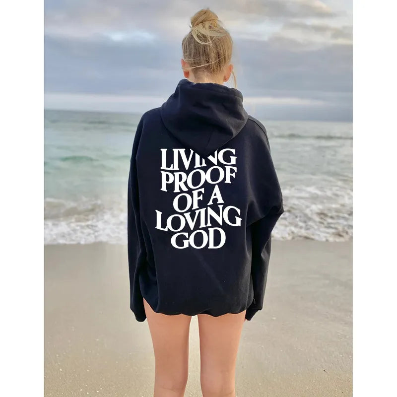 Living Proof of a Loving God- Hooded Sweatshirt