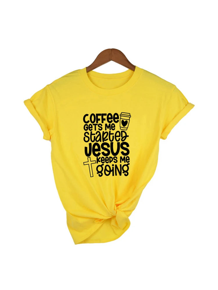 Coffee Gets Me Started Jesus Keeps Me Going Womens Christian T-Shirt