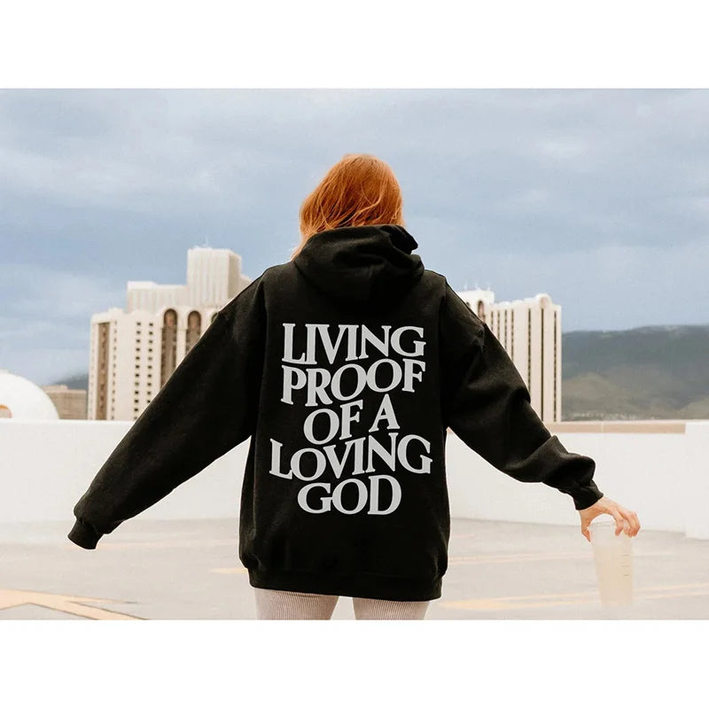 Living Proof of a Loving God- Hooded Sweatshirt