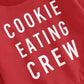 Christmas Sweatshirts - Cookie Eating Crew