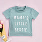 Mama's Little Bestie Tees