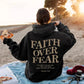 Faith Over Fear Christian Hoodie Sweatshirt