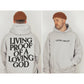 Living Proof of a Loving God- Hooded Sweatshirt