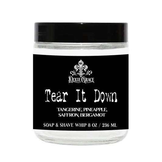 Tear It Down - Soap & Shave Whip